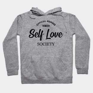 Self Love - Official member of the self love society Hoodie